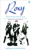 Re-make/Re-model - Art, Pop, Fashion and the making of Roxy Music, 1953-1972