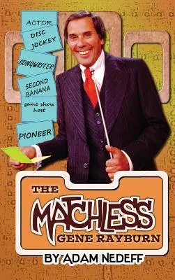 Inegalabilul Gene Rayburn (Hardback) - The Matchless Gene Rayburn (Hardback)