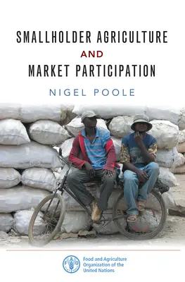 Agricultura la scară mică și participarea pe piață: Lecții din Africa - Smallholder Agriculture and Market Participation: Lessons from Africa