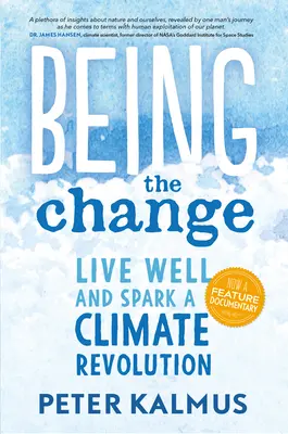 Being the Change: Trăiți bine și declanșați o revoluție climatică - Being the Change: Live Well and Spark a Climate Revolution
