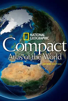 National Geographic Atlas compact al lumii, ediția a doua - National Geographic Compact Atlas of the World, Second Edition