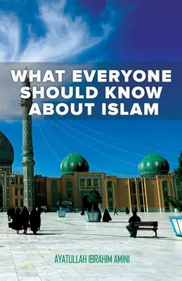 Ce ar trebui să știe toată lumea despre islam - What Everyone Should Know About Islam