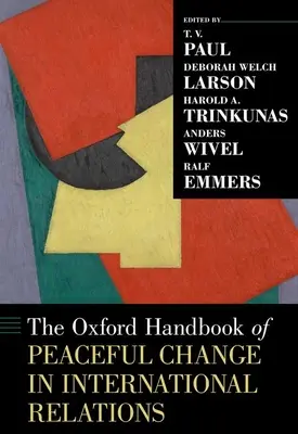 Manualul Oxford al schimbării pașnice în relațiile internaționale - The Oxford Handbook of Peaceful Change in International Relations