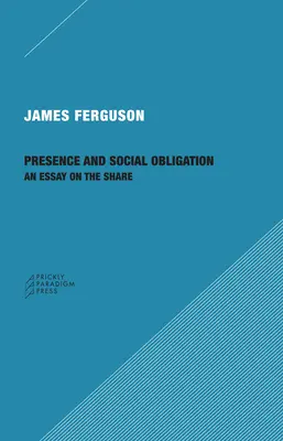 Prezență și obligație socială: Un eseu asupra partajului - Presence and Social Obligation: An Essay on the Share