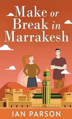 Make Or Break În Marrakesh - Make Or Break In Marrakesh