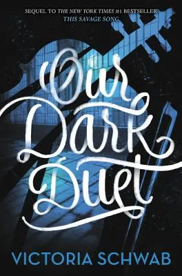 Duetul nostru întunecat - Our Dark Duet