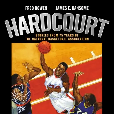 Hardcourt: Povești din cei 75 de ani ai Asociației Naționale de Baschet - Hardcourt: Stories from 75 Years of the National Basketball Association