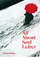 Totul despre Saul Leiter - All About Saul Leiter