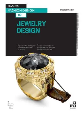 Basics Fashion Design 10: Designul bijuteriilor: De la modă la bijuterii fine - Basics Fashion Design 10: Jewellery Design: From Fashion to Fine Jewellery