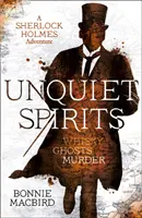 Spirite neliniștite - Whisky, fantome, crimă - Unquiet Spirits - Whisky, Ghosts, Murder