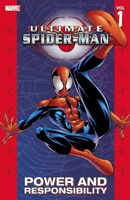Ultimate Spider-Man - Volumul 1: Putere și responsabilitate - Ultimate Spider-Man - Volume 1: Power & Responsibility