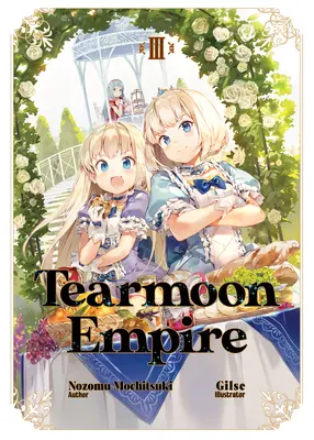 Tearmoon Empire: Volumul 3 - Tearmoon Empire: Volume 3