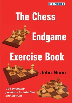 Cartea de exerciții pentru jocul final de șah - The Chess Endgame Exercise Book