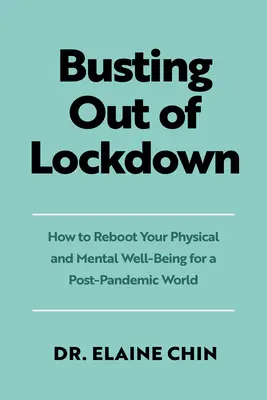 Bine ați revenit!: Cum să vă relansați bunăstarea fizică și mentală pentru o lume post-pandemică - Welcome Back!: How to Reboot Your Physical and Mental Well-Being for a Post-Pandemic World