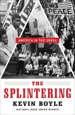The Shattering: America în anii 1960 - The Shattering: America in the 1960s