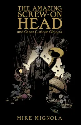 Uimitorul cap înșurubat - The Amazing Screw-On Head