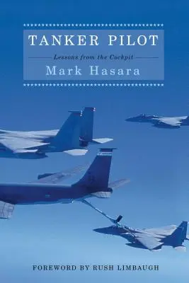 Pilot de cisternă: Lecții din carlingă - Tanker Pilot: Lessons from the Cockpit