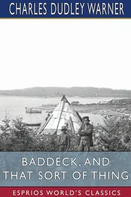 Baddeck și alte chestii de genul acesta (Esprios Classics) - Baddeck, and That Sort of Thing (Esprios Classics)