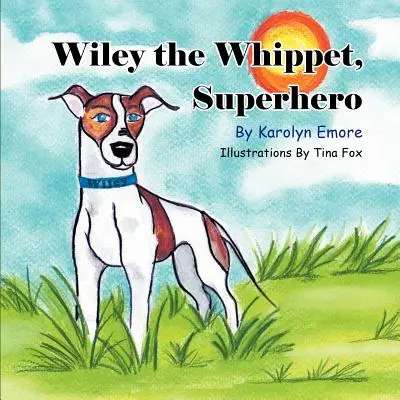 Wiley Whippet, supererou - Wiley the Whippet, Superhero