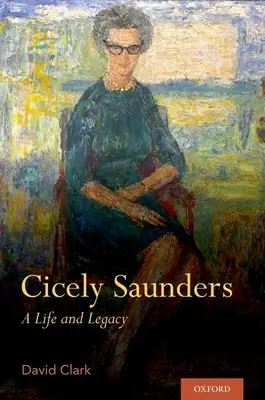 Cicely Saunders: O viață și o moștenire - Cicely Saunders: A Life and Legacy