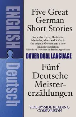 Cinci mari povestiri germane: A Dual-Language Book - Five Great German Short Stories: A Dual-Language Book