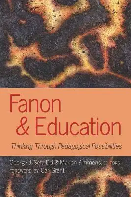 Fanon și educația; Gândirea prin posibilități pedagogice - Fanon and Education; Thinking Through Pedagogical Possibilities
