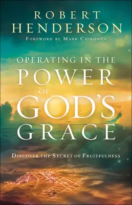 Operând în puterea harului lui Dumnezeu: Descoperiți secretul fecundității - Operating in the Power of God's Grace: Discover the Secret of Fruitfulness