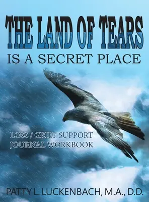 Țara lacrimilor: Este un loc secret - The Land of Tears: Is a Secret Place