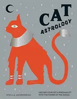 Astrologia pisicii - Decodifică personalitatea animalului tău de companie cu puterea zodiacului - Cat Astrology - Decode Your Pet's Personality with the Power of the Zodiac