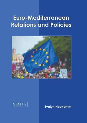 Relații și politici euro-mediteraneene - Euro-Mediterranean Relations and Policies