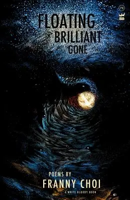 Plutind, strălucitor, dispărut - Floating, Brilliant, Gone