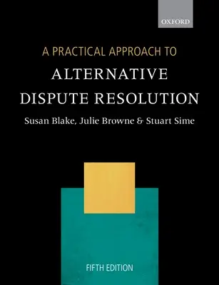 O abordare practică a soluționării alternative a litigiilor - A Practical Approach to Alternative Dispute Resolution
