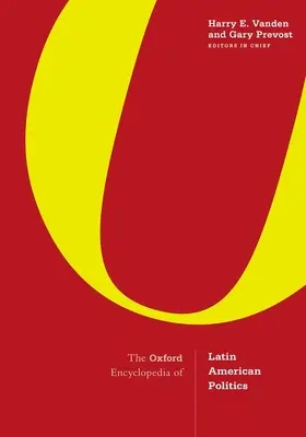 The Oxford Encyclopedia of Latin American Politics: Set de 3 volume - The Oxford Encyclopedia of Latin American Politics: 3-Volume Set