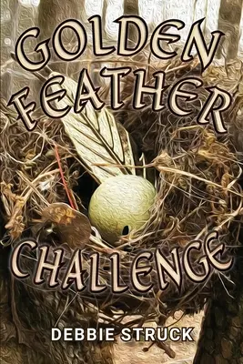 Provocarea pană de aur: O căutare a bărbăției - The Golden Feather Challenge: A Quest for Manhood