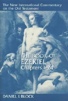 Cartea lui Ezechiel, capitolele 1-24 - The Book of Ezekiel, Chapters 1-24