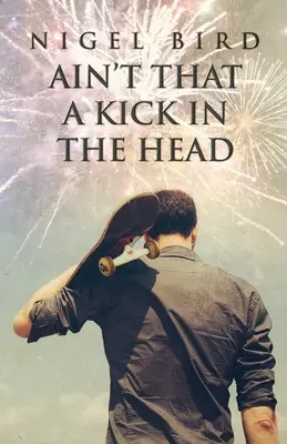 Nu-i așa că e un șut în cap - Ain't That a Kick in the Head
