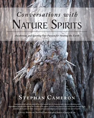 Conversații cu spiritele naturii: Trezirea și aprinderea pasiunii noastre pentru vindecarea Pământului - Conversations with Nature Spirits: Awakening and Igniting Our Passion for Healing the Earth