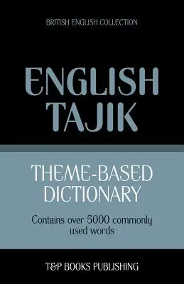Dicționar tematic British English-Tajik - 5000 de cuvinte - Theme-based dictionary British English-Tajik - 5000 words