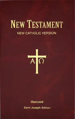 Sfântul Iosif Noua versiune catolică Noul Testament: Ediție de buzunar - St. Joseph New Catholic Version New Testament: Pocket Edition