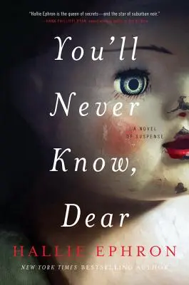 You'll Never Know, Dear: Un roman de suspans - You'll Never Know, Dear: A Novel of Suspense