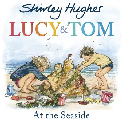 Lucy și Tom la mare - Lucy and Tom at the Seaside