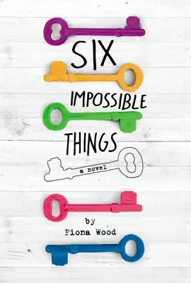 Șase lucruri imposibile - Six Impossible Things