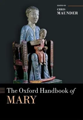 Manualul Oxford al Mariei - The Oxford Handbook of Mary