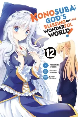 Konosuba: Binecuvântarea lui Dumnezeu pe această lume minunată!, Vol. 12 (Manga) - Konosuba: God's Blessing on This Wonderful World!, Vol. 12 (Manga)
