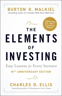 Elementele investiției: Lecții ușoare pentru fiecare investitor - The Elements of Investing: Easy Lessons for Every Investor