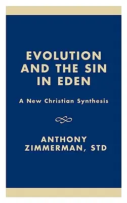 Evoluția și păcatul din Eden: O nouă sinteză creștină - Evolution and the Sin in Eden: A New Christian Synthesis