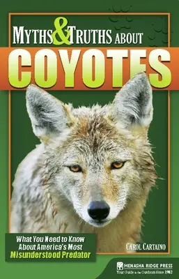 Mituri și adevăruri despre coioți: Ce trebuie să știți despre cel mai neînțeles prădător al Americii - Myths & Truths about Coyotes: What You Need to Know about America's Most Misunderstood Predator