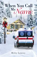 Când îmi strigi numele - When You Call My Name
