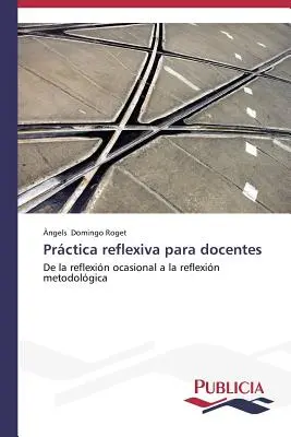 Prctica reflexivă pentru profesori - Prctica reflexiva para docentes