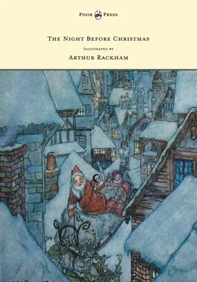 Noaptea dinaintea Crăciunului - Ilustrată de Arthur Rackham - The Night Before Christmas - Illustrated by Arthur Rackham